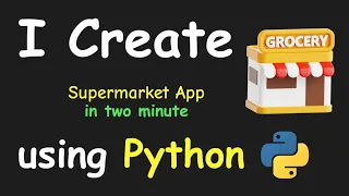 I CREATE SUPER MARKET APP IN 2 MIN USING PYTHON LEARN PYTHON BY BUILDING SIMPLE PROJECTS