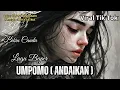 Download Lagu UMPOMO ( ANDAIKAN) - INTAN MANDASARI 🎵 VERSI BHS INDONESIA ( LIRIK ) Cipt. ARYA SATRIA