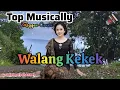 Lagu WALANG KEKEK-REGGAE COVER II TOP MUSICALLY-SURATNORACHANNEL#topmusically #reggaecover #walangkekek 