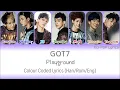 GOT7 (갓세븐) - Playground Colour Coded Lyrics (Han/Rom/Eng)