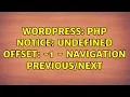Wordpress PHP Notice Undefined offset - 1