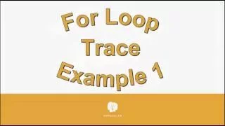 For Loop Trace Example 1 080916