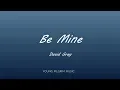 David Gray - Be Mine