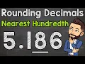 Rounding Decimals Round to the Nearest Hundredth