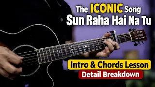Sun Raha Hai Na Tu - Aashiqui 2 | Intro & Chords Detailed Lesson