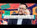 I REPORTED My Tinder Date To The FBI