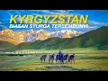 Download Lagu Kyrgyzstan : Biasan Syurga Tersembunyi - Prologue