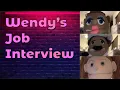Wendy s Job Interview