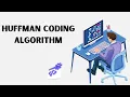 Huffman Coding Explained in 10 Minutes Data Compression Made Easy