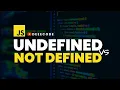 UNDEFINED vs NOT DEFINED in JavaScript Simplified