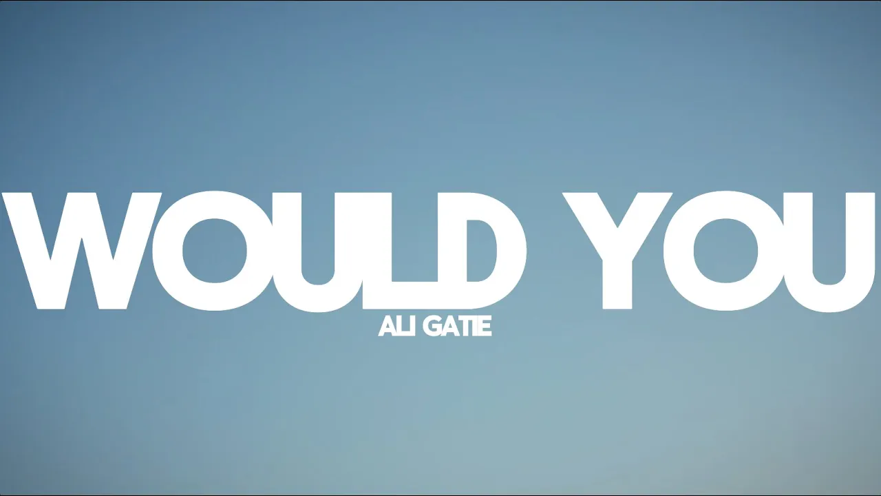 Ali Gatie - Would You? (Official Music Video) (Lyric Video) Ali Gatie - Would You? (Official Music Video) (Lyric Video)