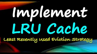 Implement LRU Cache - LeetCode 146 Least Recently Used Cache Algorithm Explained