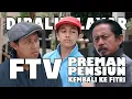 Download Lagu Dibalik Layar FTV Preman Pensiun \