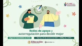 Redes de apoyo y autorregulación para decidir mejor