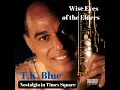 Nostalgia in Times Square (from Wise Eyes of the Elders) (feat. Jeff "Tain" Watts & Lonnie Plaxico) - T.K. Blue, Eric Reed & Randy Brecker