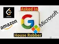 Google Amazon Interview Question - House Robber Leetcode-198 First Must See The Description