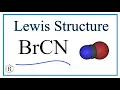 How to Draw the Lewis Dot Structure for BrCN Cyanogen bromide