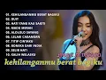 Download Lagu KEHILANGANMU BERAT BAGIKU - LISSA IN MACAO - NIRWANA COMEBACK FULL ALBUM 2025