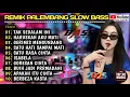 Download Lagu REMIK PALEMBANG SLOW BASS TAK SEDALAM INI HARUSKAH AKU MATI@USROKKDJ87-sp1pr
