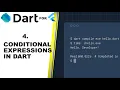 CONDITIONAL EXPRESSIONS IN DART - Full beginners tutorial part 4