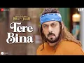 Tere Bina | Salman Khan | Kisi Ka Bhai Kisi Ki Jaan | Sajid \u0026 Wajid | Lyrical