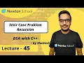 Stair Case Problem Recursion DSA with C Episode 45 Shailesh Yogendra