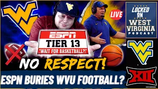 THREE MONTHS TIL BASKETBALL ESPN Just DISRESPECTED WVU Football