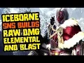 Iceborne Sword and Shield Builds - Raw Elemental Blast