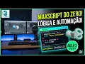 MAXScript from Scratch Mastering IF FOR and Automation in 3ds Max Class 2