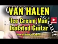 VAN HALEN: Ice Cream Man *ORIGINAL ISOLATED GUITAR*