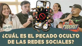 MS Podcast EP - 03 ¿Cual es el pecado oculto de las redes sociales? (Temporada 2)