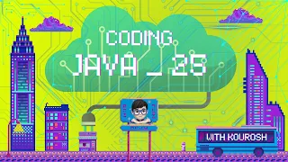 Coding using Java with Kourosh lesson 25