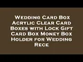 Wedding Card Box Acrylic Clear Card Boxes with Lock Gift Card Box Money Box Holder for Weddin Review