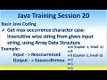 Java Training Session 20 Get max occurrence character case-insensitive wise string from given input