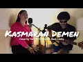 Download Lagu Kasmaran Demen - Dede Risty (Cover) Yanttie Yollanda ft Itonk Lucky | Tarling Akustik