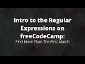 Find More Than the First Match freeCodeCamp s Regexes Tutor Regular Expression Help 2020