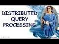 11 DISTRIBUTED QUERY PORCESSING