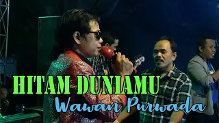 Download HITAM DUNIAMU  // WAWAN PURWADA Official  // SATRIA LIVE TEMBALANG MP3