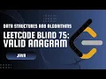 Leetcode 242 - Valid Anagram Blind 75