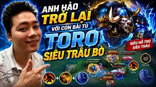 Liên Quân _ Anh Hảo Trở Lại Vị Tướng Tủ Toro Bộc Phá | Team Bạn Chỉ Biết Nhìn Rồi Bỏ Chạy