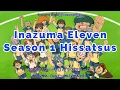 Download Lagu Inazuma Eleven Season 1 - All Hissatsu Techniques/Tactics
