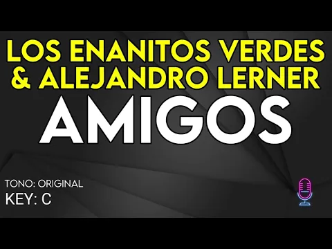Download MP3 Los Enanitos Verdes & Alejandro Lerner - Amigos - Karaoke Instrumental
