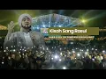 Download Lagu KISAH SANG RASUL - HABIB SYECH SUMEDANG BERSHOLAWAT