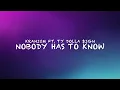 Nobody Has to Know (Lyrics) - Kranium ft. Ty Dolla $ign