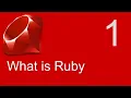 Ruby Beginner Tutorial 1 What is Ruby Introduction
