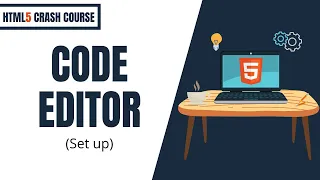 HTML5 Tutorial HTML5 Crash Course 03 - Code Editor Set Up