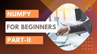 Numpy Python Library For Beginners Part 2 Machine Learning and Data Science Basics