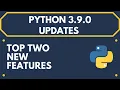 New Methods and Operators in Python Version 3 9 0