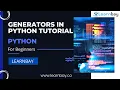 Generators in Python Tutorial - Python
