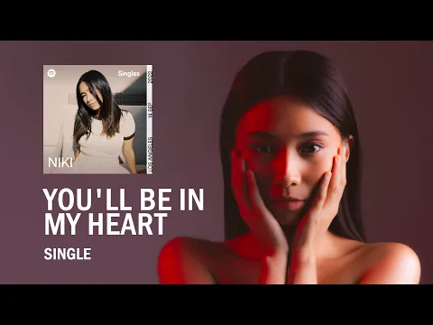 Download MP3 NIKI - You'll be in my heart (Spotify Single) | Music Lyric Video